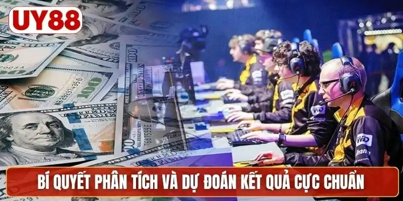 Bí quyết phân tích và dự đoán kết quả cực chuẩn