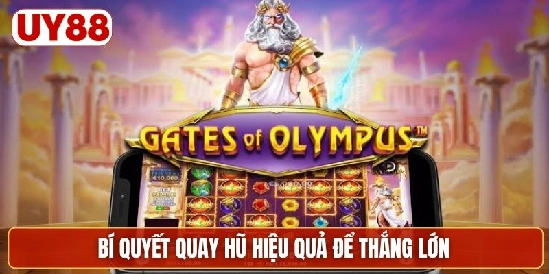 Bí quyết quay hũ hiệu quả để thắng lớn
