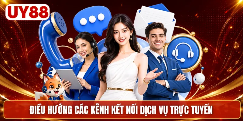 Điều hướng các kênh kết nối dịch vụ trực tuyến