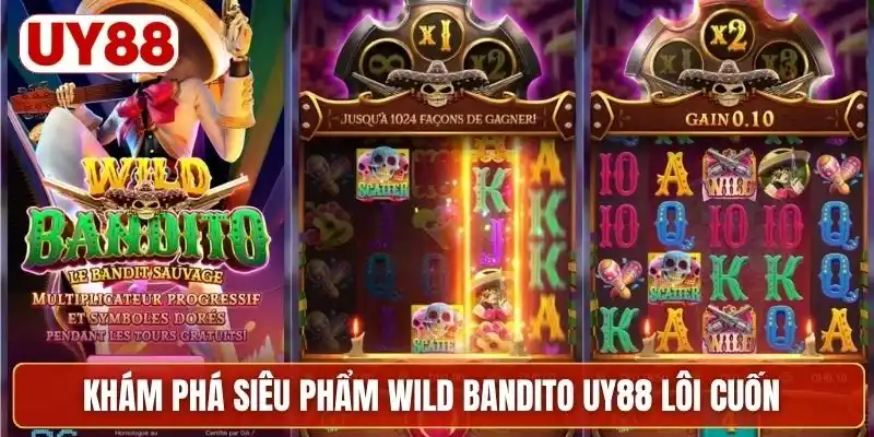 Khám phá siêu phẩm wild bandito UY88 lôi cuốn 