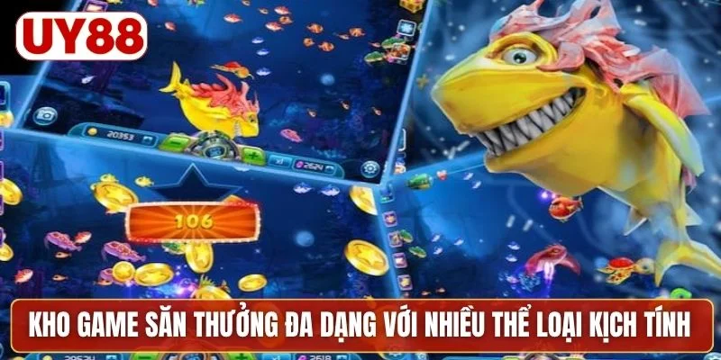 Kho game săn thưởng đa dạng với nhiều thể loại kịch tính