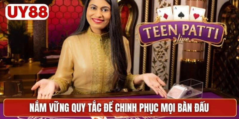Nắm vững quy tắc để chinh phục mọi bàn đấu
