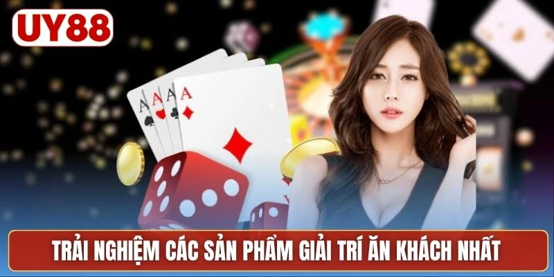 Trải nghiệm các sản phẩm giải trí ăn khách nhất